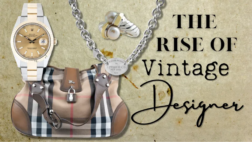 Vintage designer accessories on a textured background with text “The Rise of Vintage Designer”.